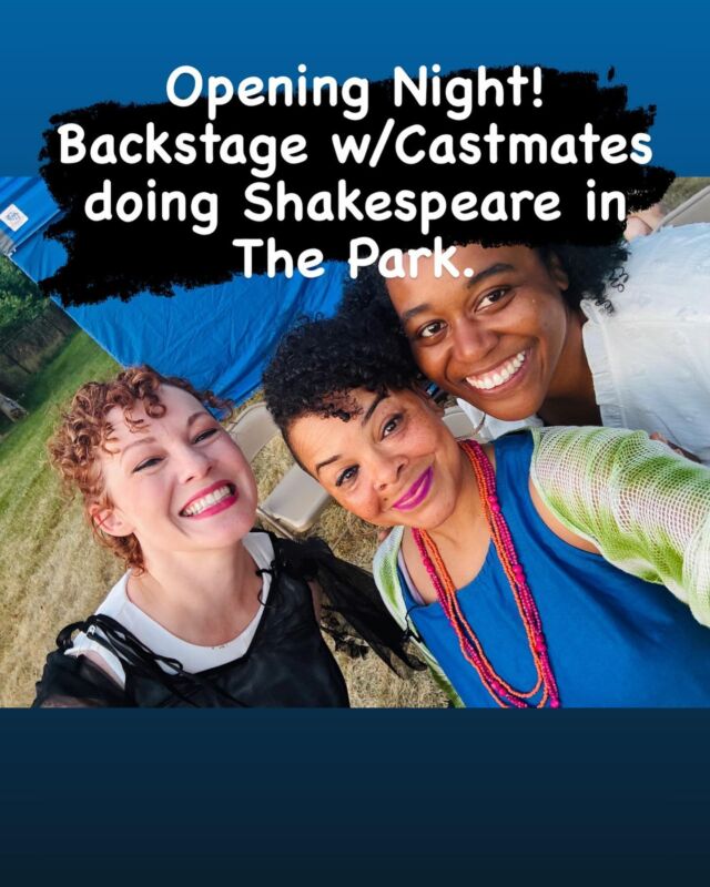 Good Times w/castmates  Backstage doing Shakespeare in The Park! #shakespeareinthepark #midsummernightsdream #openingnight #artspgparks
